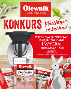 Konkurs "Wielkanoc od Kuchni Olewnik - Wygraj Thermomix TM6"