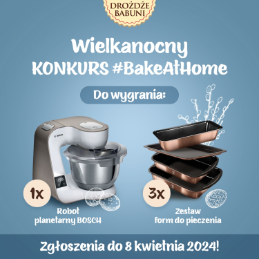 Konkurs "Bake at Home na Wielkanoc" edycja 4