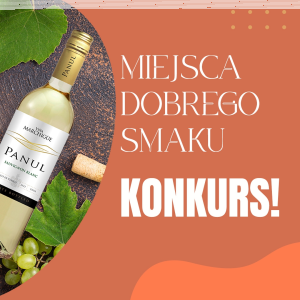Konkurs "Miejsca dobrego smaku - kwiecień"