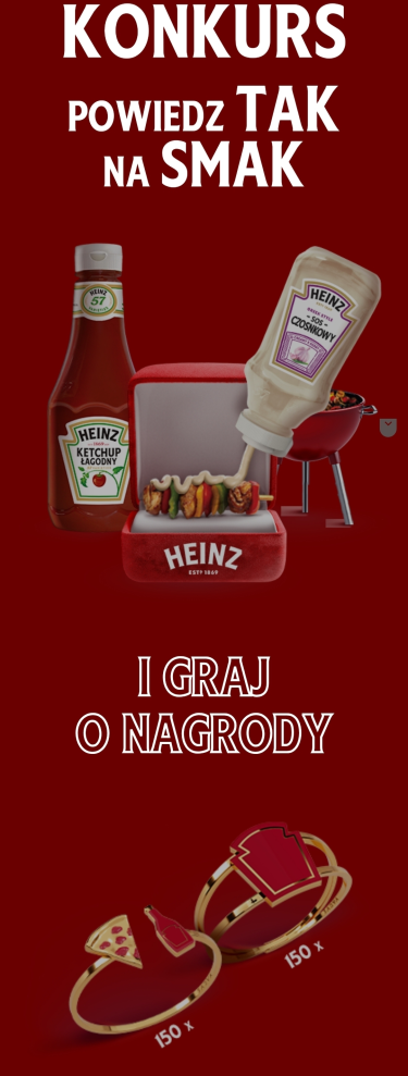 Konkurs "Heinz - Powiedz tak na smak"