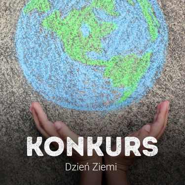 Konkurs "Dzień Ziemi"