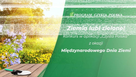 Konkurs z okazji Międzynarodowego Dnia Ziemi "Ziemia lubi zielone"