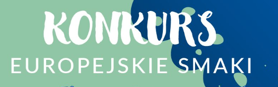 Konkurs "Europejskie smaki"