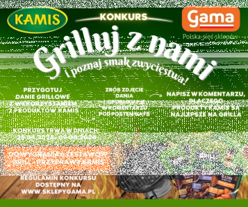 Konkurs "Griluj z Nami i poczuj smak zwycięstwa" Gama