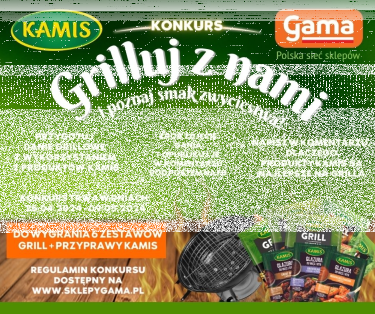 Konkurs "Griluj z Nami i poczuj smak zwycięstwa" Gama