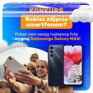 Konkurs "Pokaż nam swoje najfajniejsze zdjęcie zrobione smartfonem"