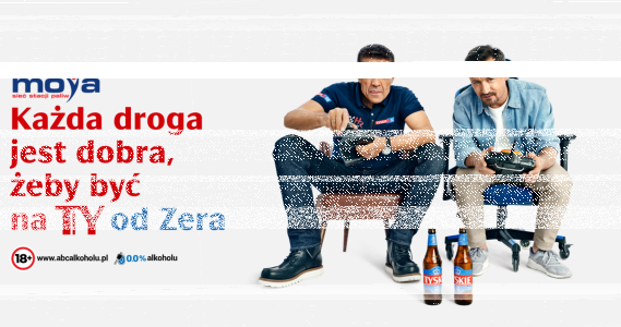 Konkurs "Na Moya, jesteśmy na TY od Zera" 18+