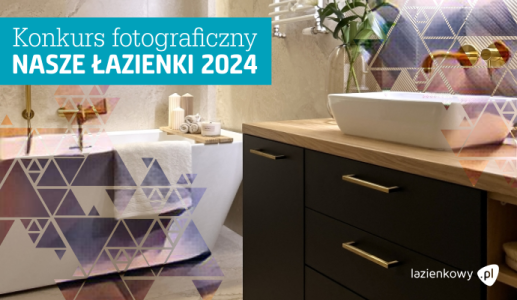 Konkurs "Nasze łazienki 2024"