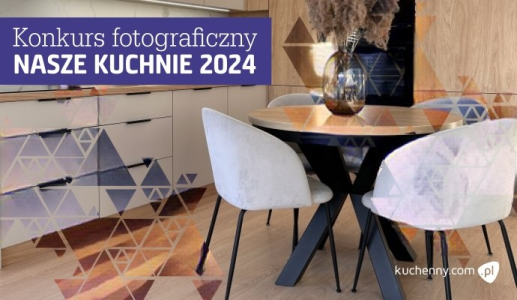 Konkurs "Nasze kuchnie 2024" XII edycja