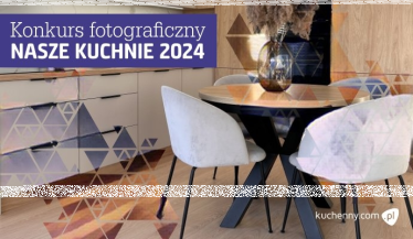 Konkurs "Nasze kuchnie 2024" XII edycja