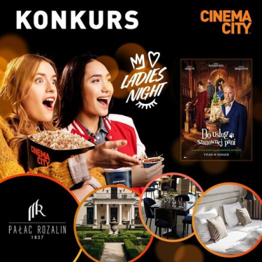 Konkurs "Ladies Night – Do usług szanownej pani"