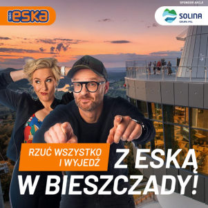 Konkurs "Rzuć wszystko i wyjedź z Eską w Bieszczady"
