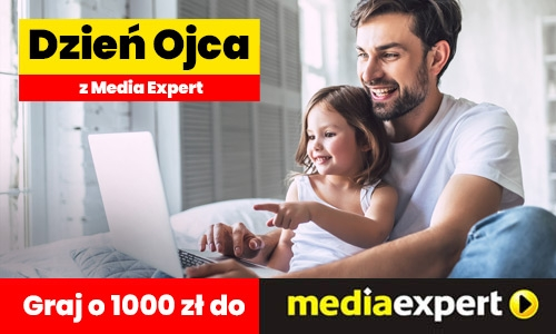 Konkurs "Dzień Ojca z Media Expert" do godz. 6:00