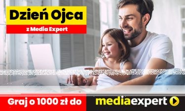 Konkurs "Dzień Ojca z Media Expert" do godz. 6:00