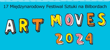 Konkurs Sztuki na Bilbordach Art Moves 2024