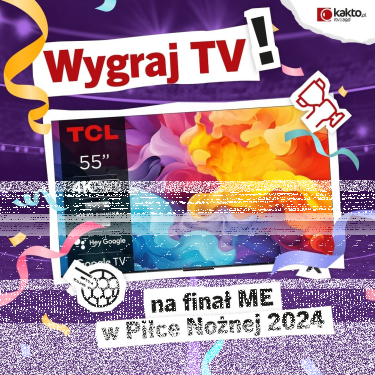 Konkurs "Kakto - wygraj telewizor na finał ME 2024 w Piłce Nożnej"
