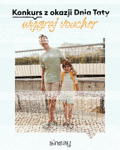 Konkurs "Dzień Taty w Sinsay"