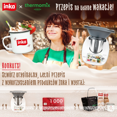 Konkurs "Inka x Thermomix" do godz. 16:00