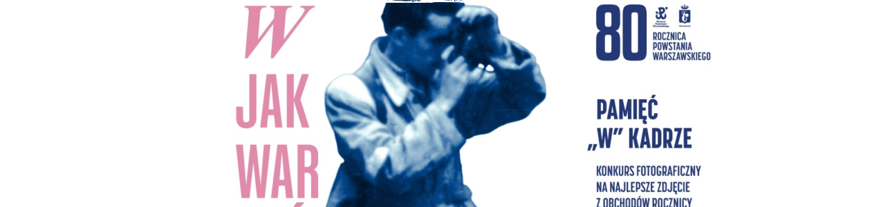 Konkurs fotograficzny "Pamięć «W» kadrze" 6 edycja