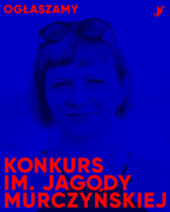 Konkurs im. Jagody Murczyńskiej