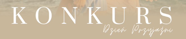Konkurs "Dzień przyjaźni"