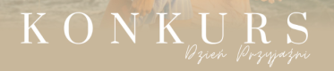 Konkurs "Dzień przyjaźni"