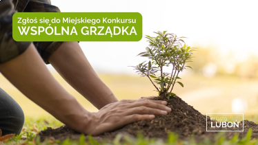 Luboń: Miejski Konkurs "Wspólna Grządka 2024"