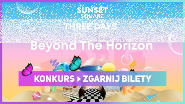 Konkurs "Zgarnij 2 karnety na Sunset Square 2024"