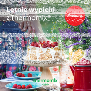 Konkurs "Letnie wypieki z Thermomix"