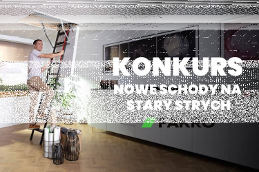 Konkurs "Nowe schody na stary strych"