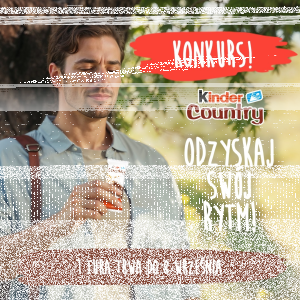 Konkurs "Kinder Country - Odzyskaj swój rytm"