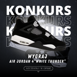 Wygraj Air Jordan 4 White Thunder o wartości nawet 1300zł
