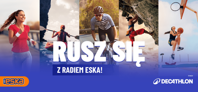 Konkurs "Rusz się z Radiem ESKA" z Decathlon