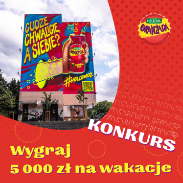 Konkurs "Chwal siebie z Oranżadą Hellena i wygraj nawet 5 000 zł na wakacje"