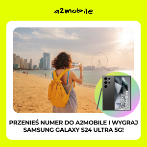 Konkurs "Przenieś numer do a2mobile i wygraj Samsunga S24 Ultra 5G"