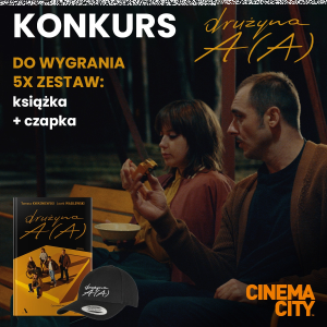 Konkurs "Drużyna A(A)" Cinema City