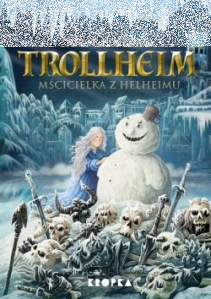 Wygraj książkę "Trollheim. Mścicielka z Helheimu"