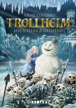 Wygraj książkę "Trollheim. Mścicielka z Helheimu"
