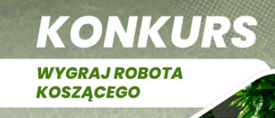 Wygraj robota koszącego z Profi