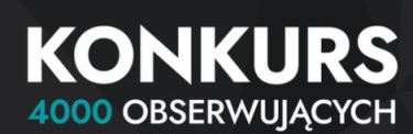 Konkurs "4000 Obserwujących"