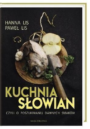 Konkurs "Kuchnia Słowian, czyli o poszukiwaniu dawnych smaków - Hanna Lis, Paweł Lis"