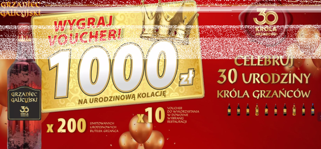 Konkurs Grzaniec Galicyjski "Celebruj 30 urodziny Króla Grzańców" 18+