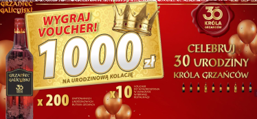 Konkurs Grzaniec Galicyjski "Celebruj 30 urodziny Króla Grzańców" 18+