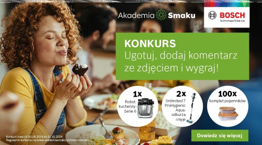 Konkurs "Testerzy smaku" Akademia Smaku Bosch