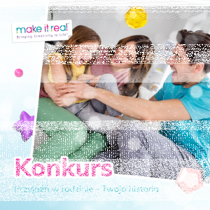 Konkurs Make It Real "Różne stany przyjaźni"