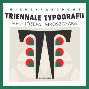 Międzynarodowe Triennale Typografii im. Józefa Mroszczaka w Nowym Targu