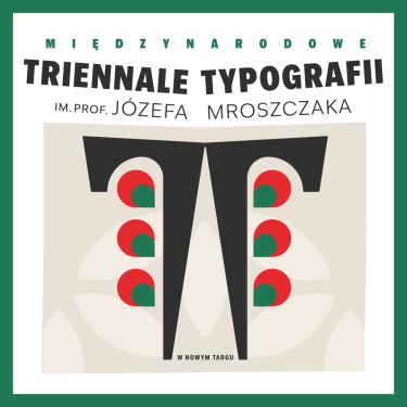 Międzynarodowe Triennale Typografii im. Józefa Mroszczaka w Nowym Targu