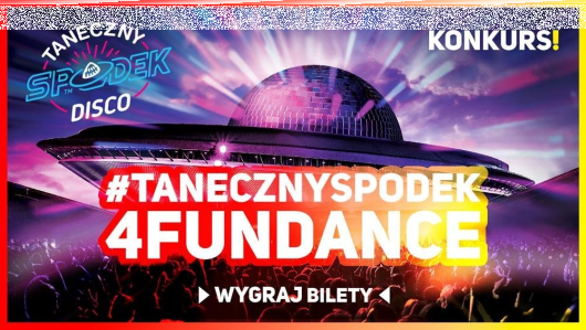 Katowice: Wygraj bilety od 4FUN DANCE "Taneczny Spodek 2025"