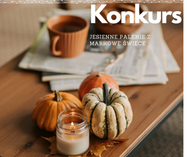 Konkurs fotograficzny "Świece sojowe, Świeczki i nie tylko"