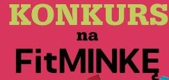 Konkurs "FitMinka"